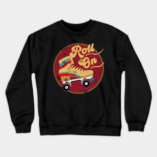 Roll On Vintage Distressed 70s Retro Roller Skate Crewneck Sweatshirt